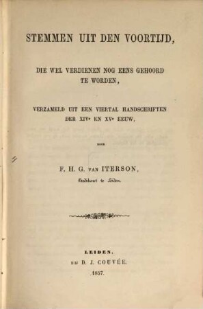Stemmen uit den voortijd, die wel verdienen nog eens gehoord te worden : verzameld uit een viertal handschriften der XIVe en XVe eeuw