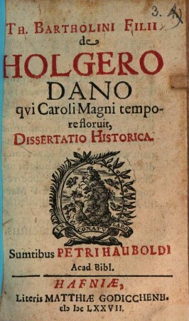 De Holgero Dano : qui Caroli Magni tempore floruit, dissertatio historica