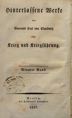 Hinterlassene Werke des Generals Carl von Clausewitz über Krieg und Kriegführung, 9. Strategische Beleuchtung mehrerer Feldzüge von Gustav Adolph, Turenne, Luxemburg und andere historische Materialien zur Strategie