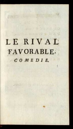 Le Rival favorable, Comedie.