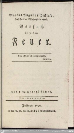 Markus Augustus Picktet's, Professors der Philosophie in Genf, Versuch über das Feuer : Mit einem Kupfer