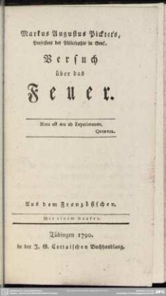 Markus Augustus Picktet's, Professors der Philosophie in Genf, Versuch über das Feuer : Mit einem Kupfer