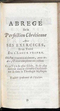 Abregé De la Perfection Chrétienne Avec Ses Exercices, Et un Traité De L'Amour Propre.