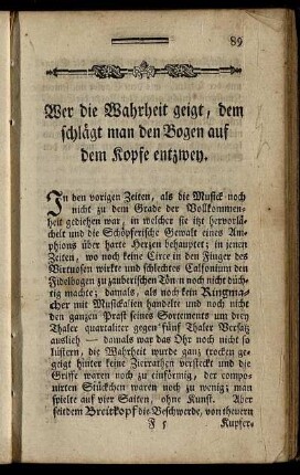 Wer die Wahrheit geigt, dem schlägt man den Bogen auf dem Kopfe entzwey.