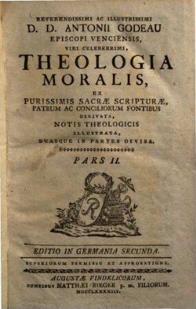 Antonii Godeau Theologia moralis, 2