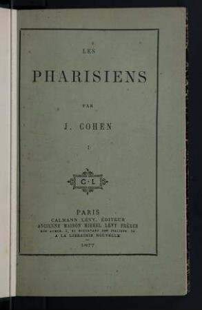In: Les Pharisiens ; Band 1