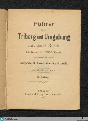Führer durch Triberg und Umgebung : mit einer Karte, Maßstab 1:12 500 Meter