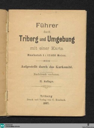 Führer durch Triberg und Umgebung : mit einer Karte, Maßstab 1:12 500 Meter