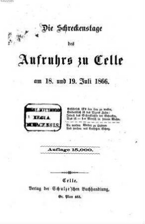 Die Schreckenstage des Aufruhrs zu Celle am 18. und 19. Juli 1866