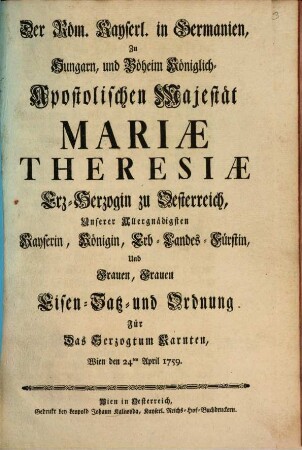 Eisen- Satz- und Ordnung für das Herzogtum Karnten : 24 Apr. 1759