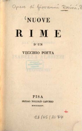 Opere di Giovanni Rosini, 8. Nuove rime d'un vecchio poeta. P. 1.2. - 1835. - 87,V,107 S.