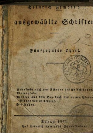 Heinrich Zschokke's ausgewählte Schriften, 15. Sehnsucht nach dem Schauen des Unsichtbaren [u.a.]