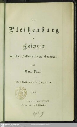 Die Pleißenburg in Leipzig : von ihrem Entstehen bis zur Gegenwart
