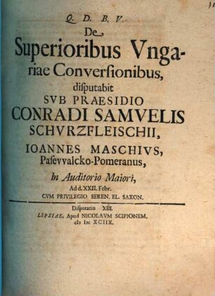 De superioribus Ungariae conversionibus