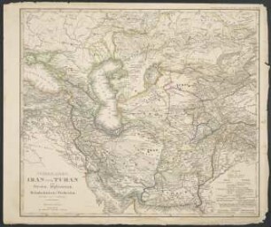 Vorder-Asien : Iran und Turan oder Persien, Afghanistan, Beludschistan & Türkestan