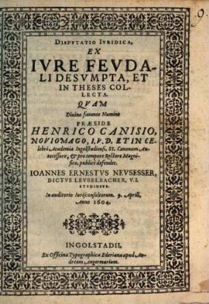 Dispvtatio Ivridica, Ex Ivre Fevdali Desvmpta, Et In Theses Collecta