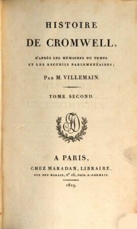 Histoire de Cromwell : d'après les mémoires du temps et les recueils parlamentaires, T. 2