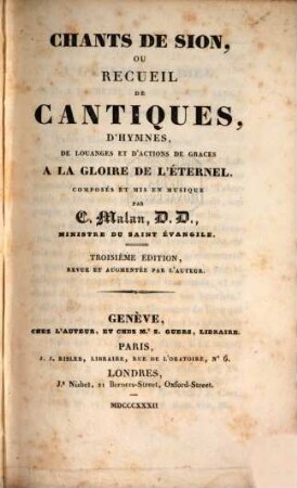 Chants de Sion : ou Recueil de cantiques, d'hymnes de louanges et d'actions de graces