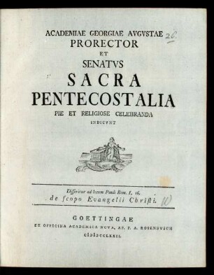 1772: Academiae Georgiae Avgvstae Prorector et Senatvs Sacra Pentecostalia pie et Religiose Celebranda Indicvnt