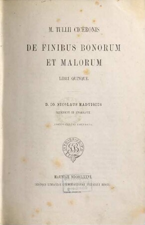 M. Tullii Ciceronis De finibus bonorum et malorum : libri quinque