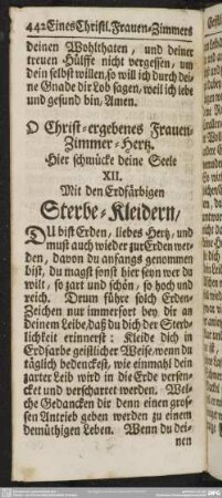 O Christ-ergebenes Frauen-Zimmer-Hertz! Hier schmücke deine Seele XII. Mit den Erdfärbigen Sterbe-Kleidern