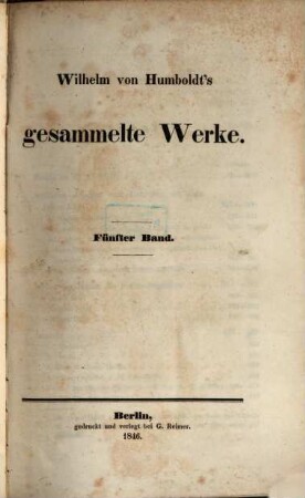 Wilhelm von Humboldt's gesammelte Werke. 5