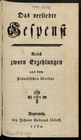 Das verliebte Gespenst : Nebst zwoen Erzehlungen aus dem Französischen übersetzt