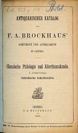 Antiquarischer Katalog von F. A. Brockhaus' Sortiment und Antiquarium in Leipzig. [18],1. 1885