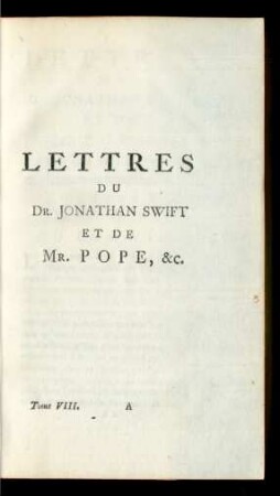Lettres Du Dr. Jonathan Swift Et De Mr. Pope, &c.