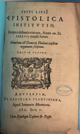 Ivsti Lipsi[i] Epistolica Institvtio : Excerpta e dictantis eius ore, Anno M.D.LXXXVII. mensi Iunio