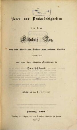 Leben und Denkwürdigkeiten der Frau Elisabeth Fry : nach dem Werke der Töchter und anderen Quellen