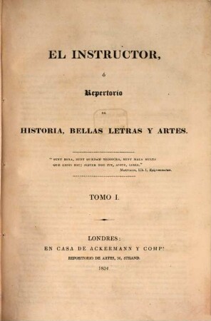 El Instructor : ó repertorio de historia, bellas letras y artes, 1. 1834