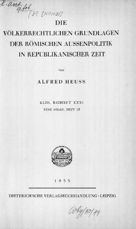 Die völkerrechtlichen Grundlagen der römischen Aussenpolitik in republikanischer Zeit
