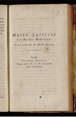 Guido Jaffieri der Retter Venedigs. Trauerspiel in fünf Acten.