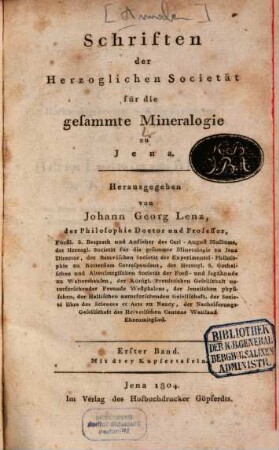 Schriften der Herzoglichen Societät für die Gesammte Mineralogie. 1. 1804