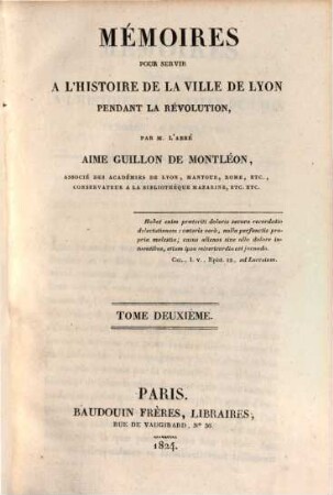 Mémoires Pour Servir A L'Histoire De La Ville De Lyon Pendant La Révolution, Tome Deuxième