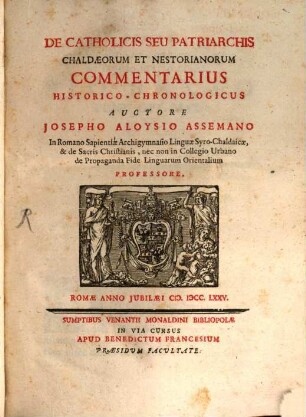 De Catholicis Seu Patriarchis Chaldaeorum Et Nestorianorum Commentarius Historico-Chronologicus