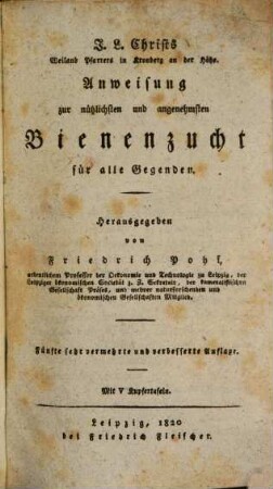 Beweisung zur nützlichsten und angenehmsten Bienenzucht für alle Hegenden