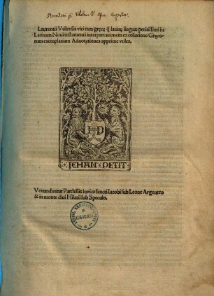 Laurentii Vallensis ... in Latinam Noui testamenti interpretationem ex collatione Graecorum exemplarium Adnotationes apprime vtiles