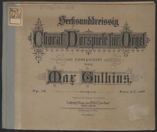 Sechsunddreißig Choral-Vorspiele : für Orgel ; op. 16