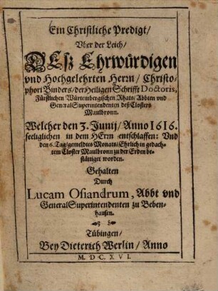 Ein Christliche Predigt, Uber der Leich, Deß Ehrwürdigen und Hochgelehrten Herrn, Christophori Binders ...