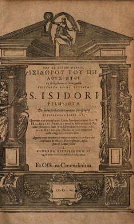 Tu En Hagiois Patros Isidōru Tu Pēlusiōtu Eis tēn hermēneian tēs theias graphēs Epistolōn Biblia Tessara : = De interpretatione divinae Scripturae Epistolarum libri IV