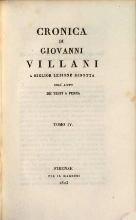 Cronica Di Giovanni Villani : A Miglior Lezione Ridotta Coll'Aiuto De Testi A Penna, 4