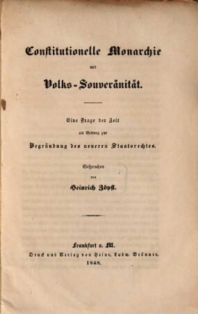 Constitutionelle Monarchie und Volks-Souveränität : Eine Frage der Zeit als Beitrag zur Begründung des neueren Staatsrechtes