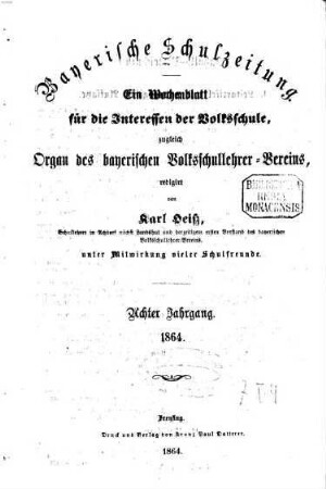 Bayerische Schulzeitung : ein Wochenblatt für die Interessen der Volksschule. 8, 8. 1864