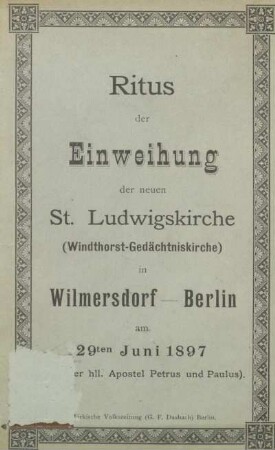 Ritus der Einweihung der neuen St. Ludwigskirche  in Wilmersdorf-Berlin am 29. Juni 1897