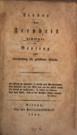 Lieder der Freyheit gewidmet : Beytrag zur Unterhaltung für gebildetere Stände