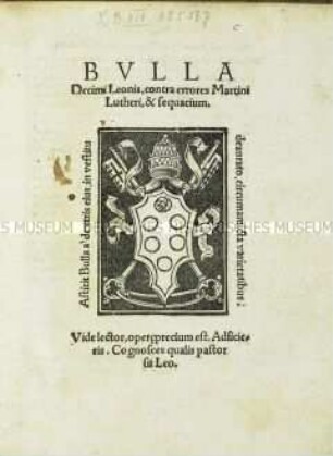 Bulla Decimi Leonis contra errores Martini Lutheri et sequacium (Bulle Leos X. gegen die Irrlehren Martin Luthers und seiner Anhänger)