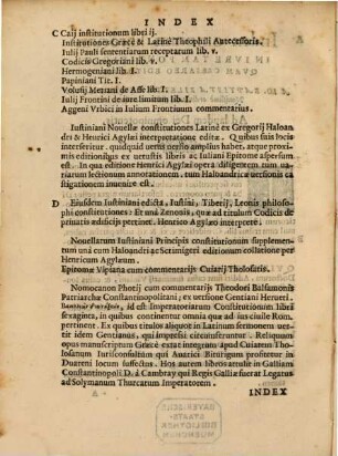 Index librorum omnium iuris tam pontificii quam caesarei nomina complectens : in quo non solum textus, verum etiam interpretationes, praxes, singularia, ... & alia omnia ad iurisprudentiam pertinentia, quae ad hanc usque diem edita sunt, spectanda proponuntur