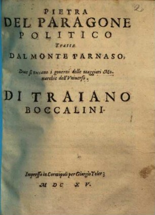 Pietra del paragone politico tratta dal Monte Parnaso : dove si toccano i governi delle maggiori monarchie del universo